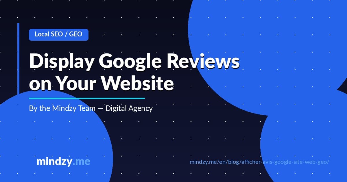 How to Display Google Reviews on Your Website (and Why It Matters for GEO)