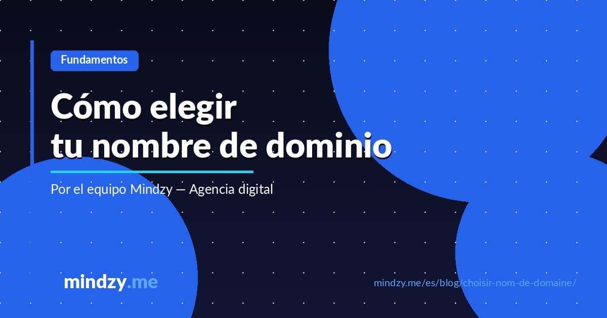 Cómo elegir tu nombre de dominio: la guía completa