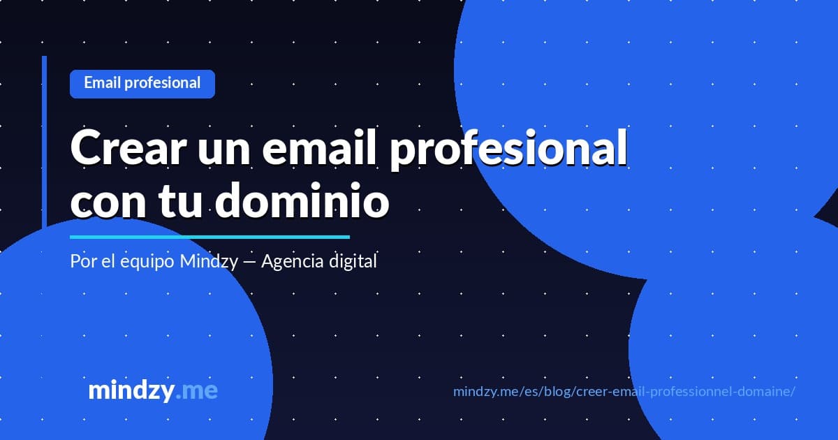 Cómo crear un email profesional con tu nombre de dominio