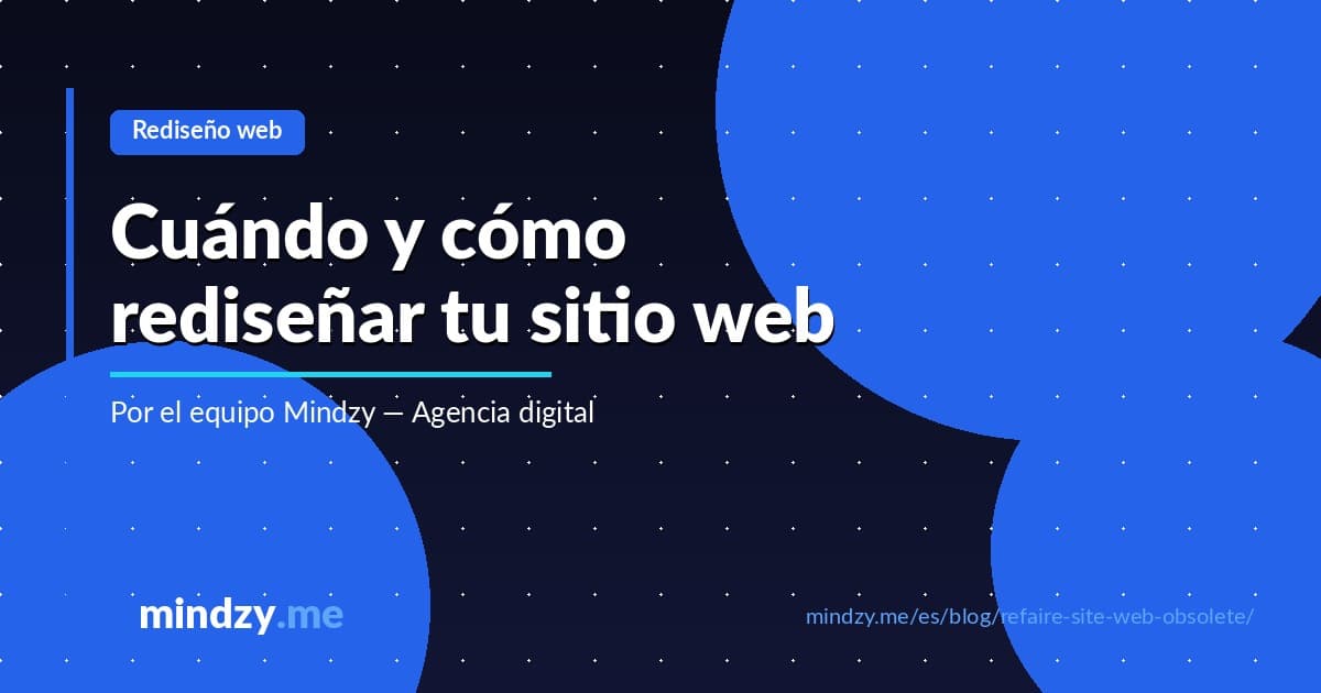 Cuándo y cómo rediseñar un sitio web obsoleto