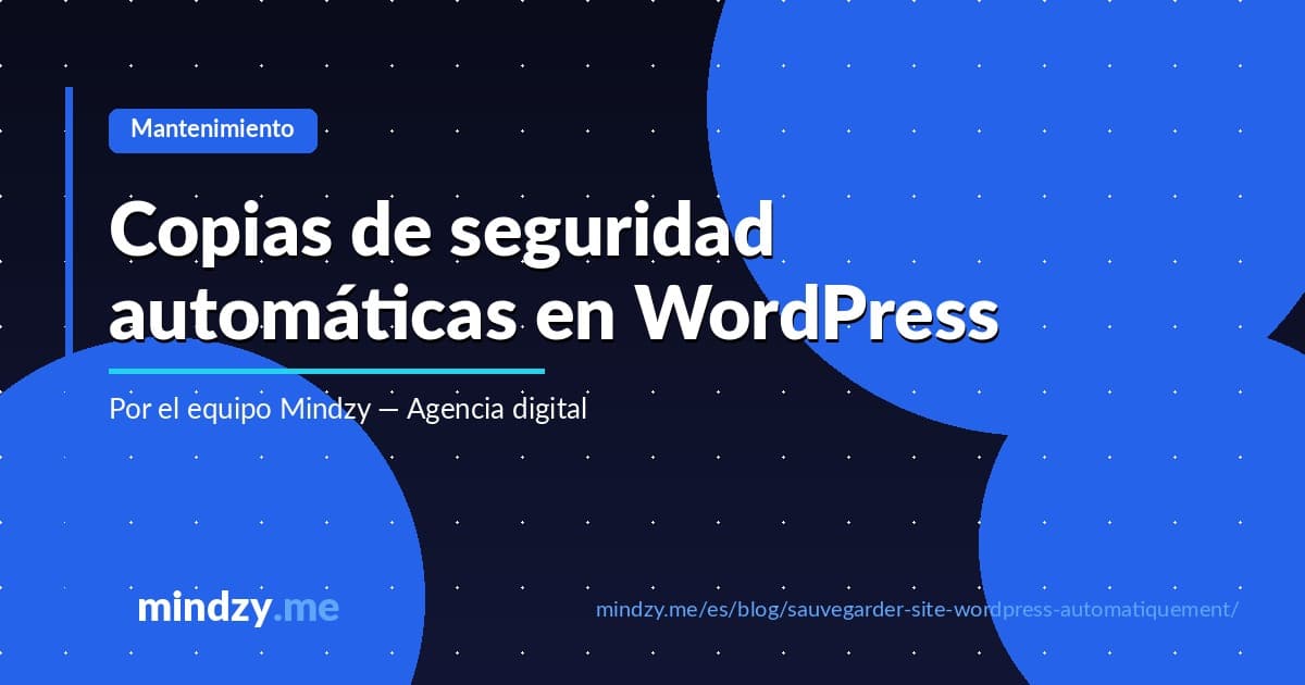 Cómo hacer copias de seguridad automáticas de tu sitio WordPress