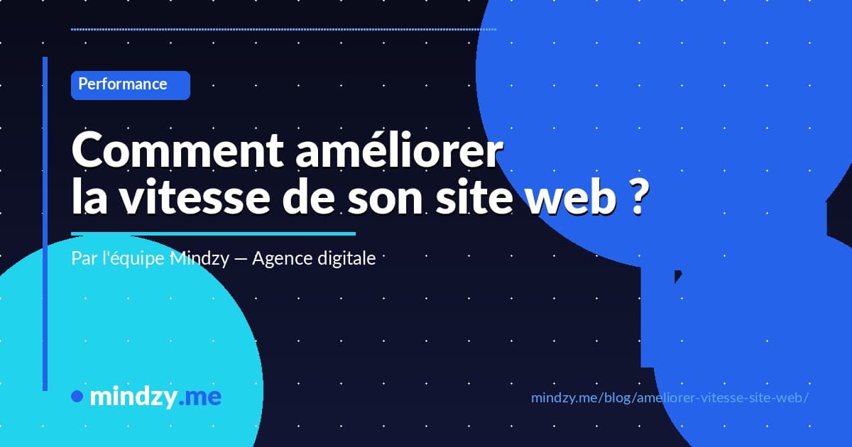 Comment améliorer la vitesse de chargement de mon site web ?