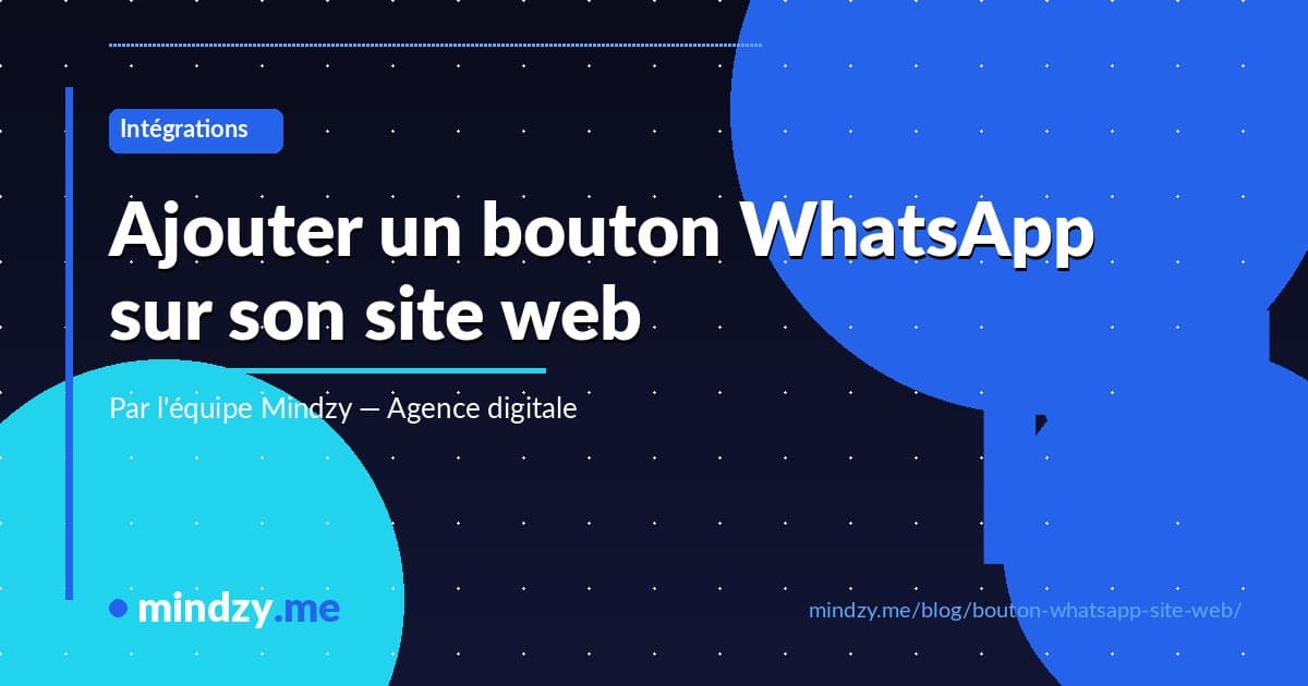 Comment afficher un bouton WhatsApp sur son site web ? (Guide 2026)