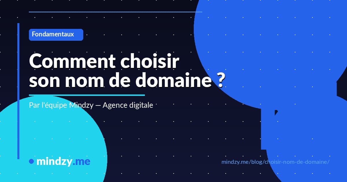 Qu'est-ce qu'un nom de domaine et comment bien le choisir ?