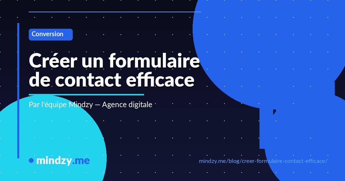 Comment créer un formulaire de contact efficace sur son site web ?