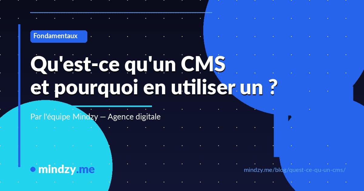 Qu'est-ce qu'un CMS et comment ça fonctionne ?