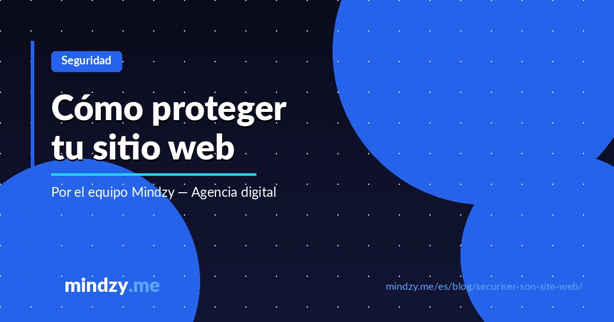 Cómo proteger tu sitio web: pasos esenciales para 2026
