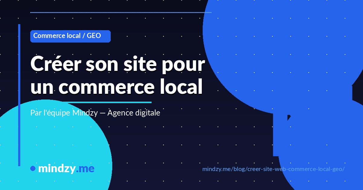 Comment créer un site web pour son commerce local ? Guide + SEO & GEO Local
